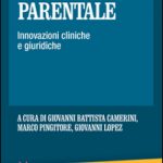 Alienazione Parentale: Innovazioni cliniche e giuridiche