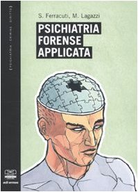 Psichiatria forense applicata marco lagazzi aicpf