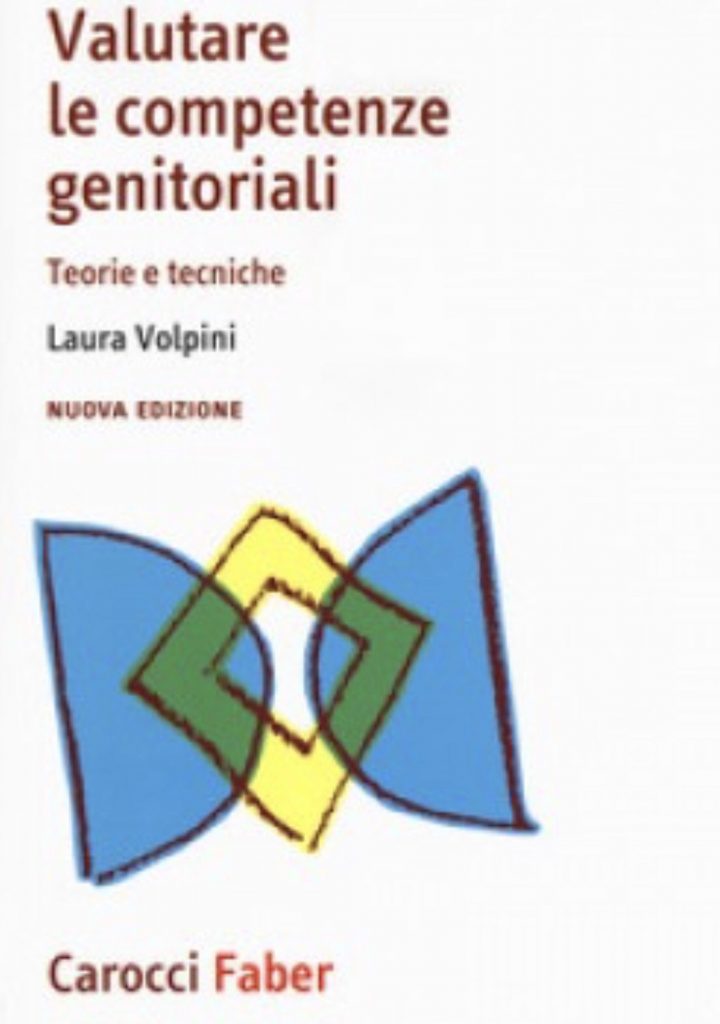 Valutare le competenze genitoriali. Teorie e tecniche