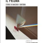 aicpf il prisma storie di omicidio e dintorni libro laura volpini