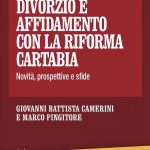 separazione divorzio affidamento con riforma libro marco pingitore giovanni battista camerini