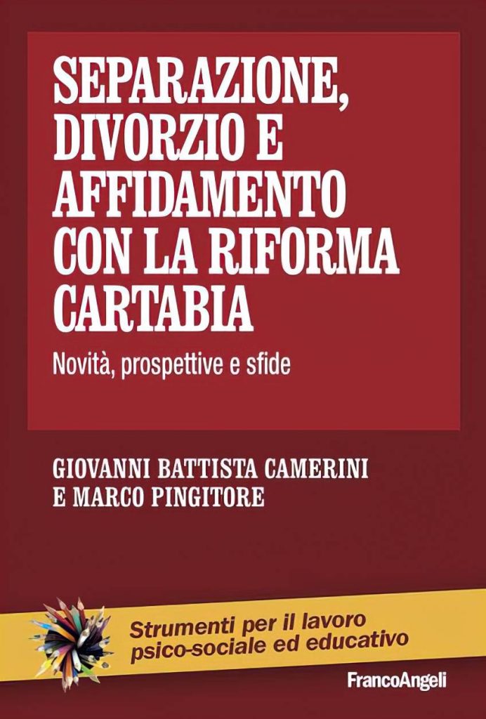 separazione divorzio affidamento con riforma libro marco pingitore giovanni battista camerini